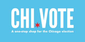 Everything you need to vote in Chicago’s Election on Feb. 26th!