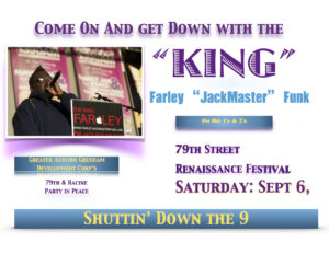 The “King” Farley “JackMaster” Funk To Close 79th Street RenFest With Largest Street Party of the Summer!