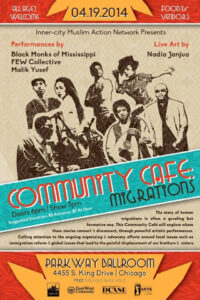 Inner-city Muslim Action Network Presents Community Cafe: Migrations