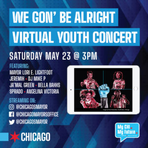 City of Chicago “My CHI. My Future” Concert For Youth May 23rd @3pm